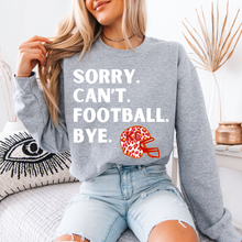 Load image into Gallery viewer, Sorry. Can't. Football. Bye. KC
