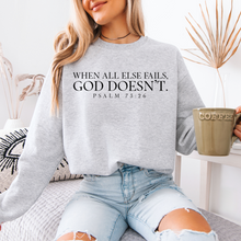 Load image into Gallery viewer, When All Else Fails, God Doesn't
