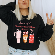Load image into Gallery viewer, I'm A Girl Of Course I Have Three Drinks

